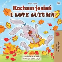 bokomslag I Love Autumn (Polish English Bilingual Book for Kids)