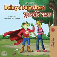 bokomslag Being a Superhero (English Punjabi Bilingual Book for Children -Gurmukhi)