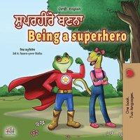 bokomslag Being a Superhero (Punjabi English Bilingual Book for Kids -India)