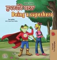 bokomslag Being a Superhero (Punjabi English Bilingual Book for Kids -India)