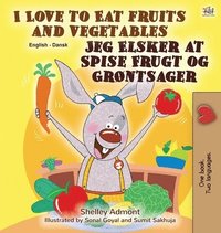bokomslag I Love to Eat Fruits and Vegetables (English Danish Bilingual Book for Kids)