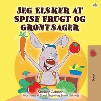 bokomslag I Love to Eat Fruits and Vegetables (Danish edition)
