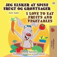 bokomslag I Love to Eat Fruits and Vegetables (Danish English Bilingual Book for Children)