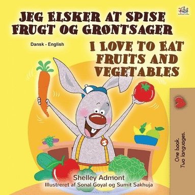 bokomslag I Love to Eat Fruits and Vegetables (Danish English Bilingual Book for Children)