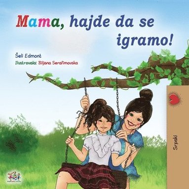 bokomslag Let's play, Mom! (Serbian Children's Book - Latin)