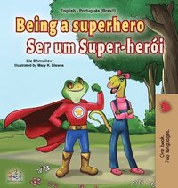 bokomslag Being a Superhero (English Portuguese Bilingual Book for Kids -Brazil)