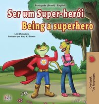 bokomslag Being a Superhero (Portuguese English Bilingual Children's Book -Brazilian)