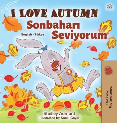 I Love Autumn (English Turkish Bilingual Book for Kids) 1