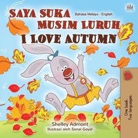 bokomslag I Love Autumn (Malay English Bilingual Book for Kids)