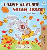 bokomslag I Love Autumn (English Serbian Bilingual Book for Kids - Latin alphabet)