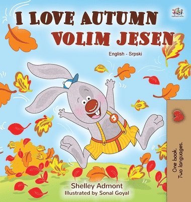 bokomslag I Love Autumn (English Serbian Bilingual Book for Kids - Latin alphabet)
