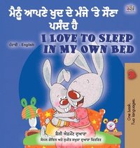 bokomslag I Love to Sleep in My Own Bed (Punjabi English Bilingual Children's Book - India)