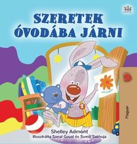 bokomslag I Love to Go to Daycare (Hungarian Children's Book)