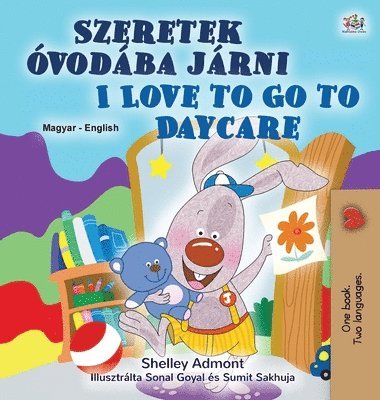 I Love to Go to Daycare (Hungarian English Bilingual Children's Book) 1