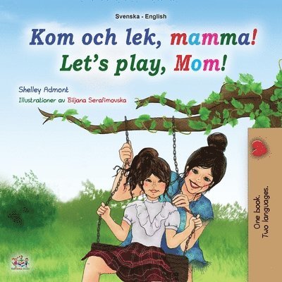 Let's play, Mom! (Swedish English Bilingual Book for Children) 1