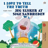 bokomslag I Love to Tell the Truth (English Danish Bilingual Book for Kids)