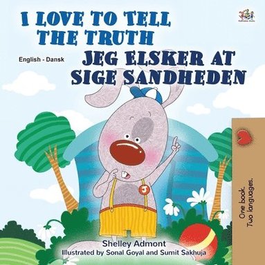 bokomslag I Love to Tell the Truth (English Danish Bilingual Book for Kids)