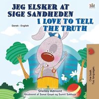bokomslag I Love to Tell the Truth (Danish English Bilingual Book for Children)