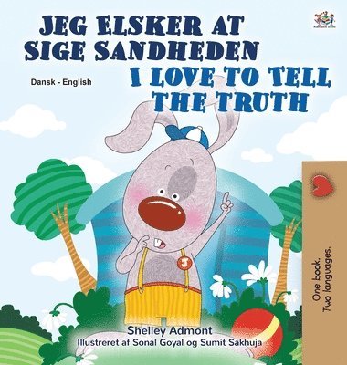 bokomslag I Love to Tell the Truth (Danish English Bilingual Book for Children)