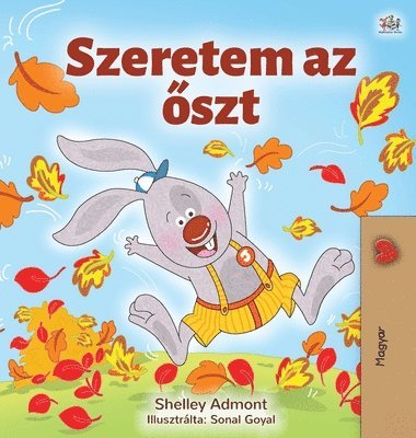 bokomslag I Love Autumn (Hungarian Book for Kids)
