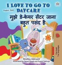bokomslag I Love to Go to Daycare (English Hindi Bilingual Book for Kids)