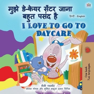 bokomslag I Love to Go to Daycare (Hindi English Bilingual Children's Book)