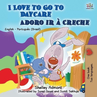 I Love to Go to Daycare (English Portuguese Bilingual Book for Kids) 1