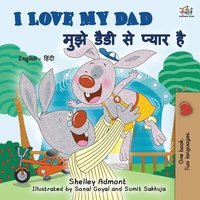 bokomslag I Love My Dad (English Hindi Bilingual Book for Kids)