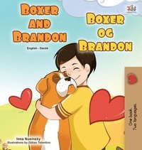 bokomslag Boxer and Brandon (English Danish Bilingual Book for Kids)