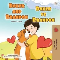bokomslag Boxer and Brandon (English Turkish Bilingual Children's Book)