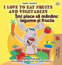 bokomslag I Love to Eat Fruits and Vegetables (English Romanian Bilingual Book for Kids)