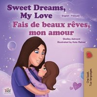 bokomslag Sweet Dreams, My Love (English French Bilingual Book for Kids)