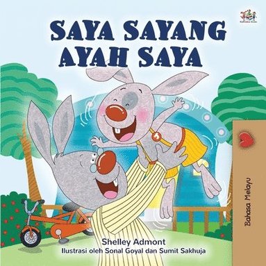 bokomslag I Love My Dad (Malay Book for Children)