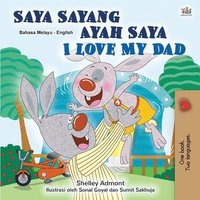 bokomslag I Love My Dad (Malay English Bilingual Children's Book)
