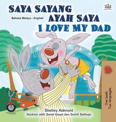 bokomslag I Love My Dad (Malay English Bilingual Children's Book)