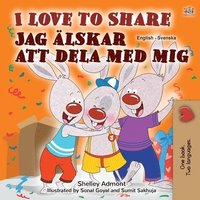 bokomslag I Love to Share (English Swedish Bilingual Book for Kids)