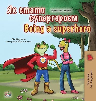 Being a Superhero (Ukrainian English Bilingual Book for Kids) 1