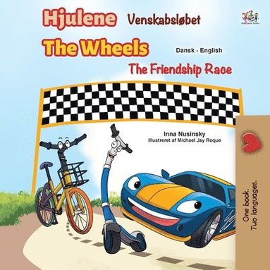 bokomslag The Wheels -The Friendship Race (Danish English Bilingual Children's Books)