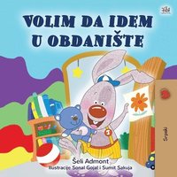 bokomslag I Love to Go to Daycare (Serbian Children's Book - Latin Alphabet)