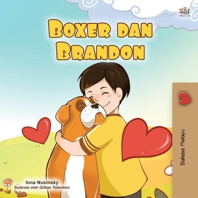 Boxer and Brandon (Malay Book for Kids) 1
