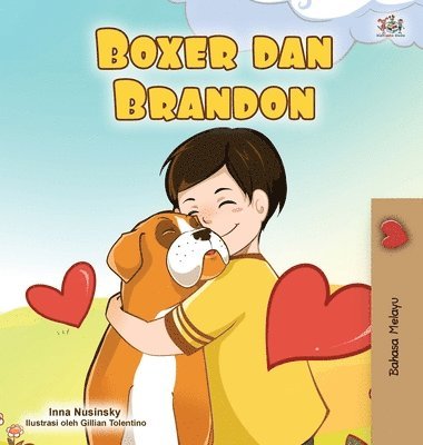 bokomslag Boxer and Brandon (Malay Book for Kids)