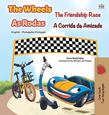 bokomslag The Wheels -The Friendship Race (English Portuguese Bilingual Children's Book - Portugal)