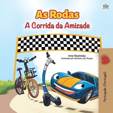 bokomslag The Wheels -The Friendship Race (Portuguese Book for Kids - Portugal)