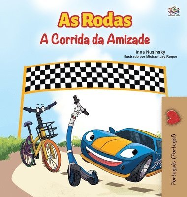 bokomslag The Wheels -The Friendship Race (Portuguese Book for Kids - Portugal)