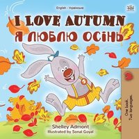 bokomslag I Love Autumn (English Ukrainian Bilingual Book for Kids)