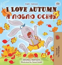 bokomslag I Love Autumn (English Ukrainian Bilingual Book for Kids)