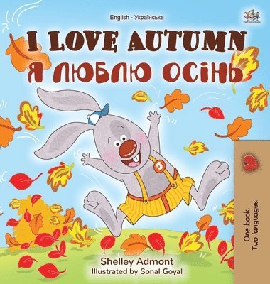 bokomslag I Love Autumn (English Ukrainian Bilingual Book for Kids)