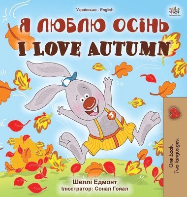 bokomslag I Love Autumn (Ukrainian English Bilingual Children's Book)