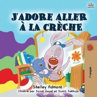 bokomslag I Love to Go to Daycare (French Book for Children)