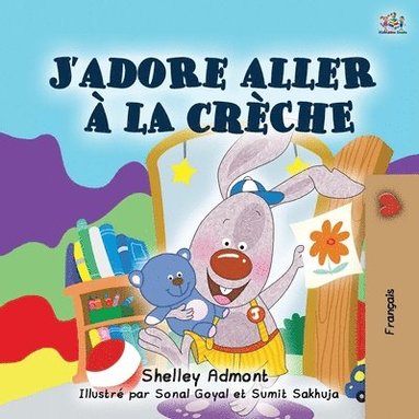 bokomslag I Love to Go to Daycare (French Book for Children)